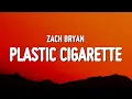 Lagu Zach Bryan - Plastic Cigarette (Lyrics)