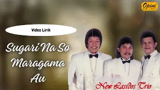 new lasidos trio sugari na so maragama au video lirik 