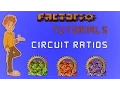 All Circuit Ratios - Factorio Tutorial