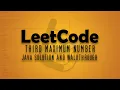 LeetCode Problem 414 Third Maximum Number Java Solution Walkthrough