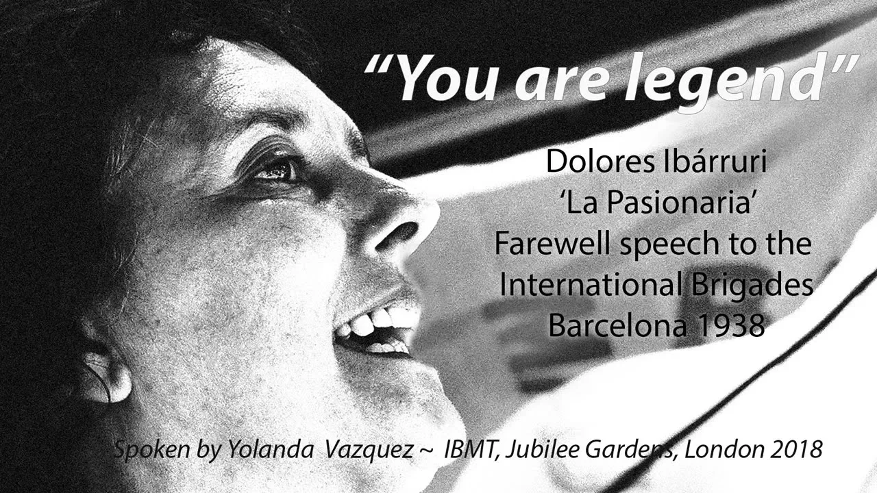 La Pasionaria's speech to the International Brigades read by Yolanda Vazquez