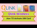How To Qlink Sim card Activation qlink Wireless Network Settings