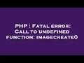 PHP Fatal error Call to undefined function imagecreate