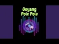 Lagu Goyang Pole Pole