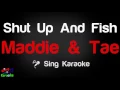 🎤 Maddie and Tae - Shut up and fish (Karaoke Version) - King Of Karaoke
