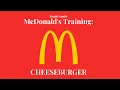 McDonald s Training Cheeseburger