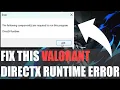 How To Fix Valorant DirectX Runtime Crash Error