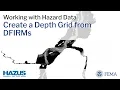 Hazus Create a Depth Grid from DFIRMs