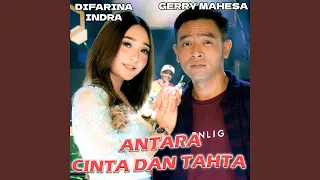 Download Antara cinta dan tahta (feat. Difarina Indra) MP3