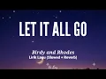 Lagu Birdy and Rhodes - Let It All Go   Lirik Lagu (Slowed + Reverb)