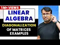 Diagonalization Eigenvalues Eigenvectors with Concept of Diagonalization Matrices