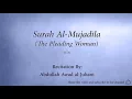 Download Lagu Surah 058 Al Mujadila The Pleading Woman Abdullah Awad al Juhani Quran Audio