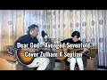 Lagu Dear God - Avenged Sevenfold cover zulham x @TianArdian