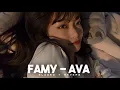 Download Lagu Famy - Ava (slowed + reverb) Like Tiktok / Instagram Version (Best Part Loop)