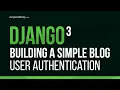 Learn Django 3 - Build a User Authentication System