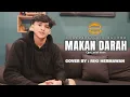 MAKAN DARAH - RIKI HERMAWAN (COVER)