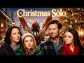 Christmas Solo Full Movie A Holiday Romance Filled With Family Rivalry and Second Chances