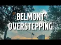Belmont - Overstepping