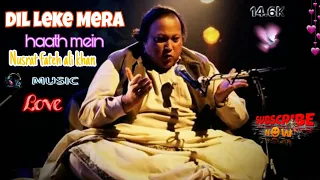  dil leke mera haath mein nusrat fateh ali khan official full version sla
