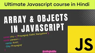 S01 E06 Array Objects and Array of objects in Javascript Hindi