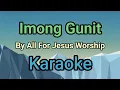 Download Lagu Imong Gunit By All For Jesus Worship (karaoke version) fix error!!! updated!