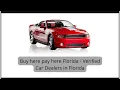 Buy here pay here Florida - Verified Car Dealers in Florida