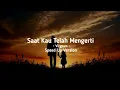 Lagu Saat Kau Telah Mengerti - Virgoun (Speed Up Version)