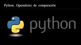 Python tutorial Operadores de comparacion