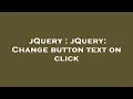 jQuery jQuery Change button text on click