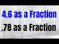 4 6 as a Fraction and 78 as a fraction