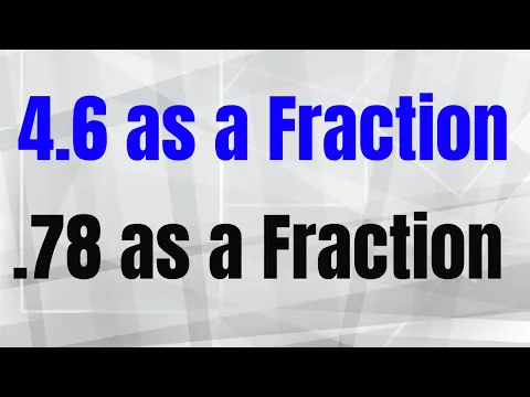 Download MP3 4.6 as a Fraction and .78 as a fraction