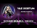Barış Manço   Yaz Dostum  Soner Bülbül Remix  6qru2T78uNI