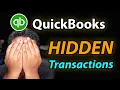 HIDDEN Transactions in QuickBooks