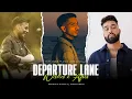 Download Lagu Departure Lane X Wishes X Afsos | Talha Anjum Ft. Anuv Jain \u0026 AP Dhillon | Tamim Uddin