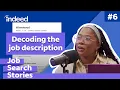 Decoding the Job Description EP 6 Job Search Stories by Indeed