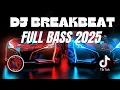 Download Lagu DJ BREAKBEAT FULL BASS VIRAL TIKTOK TERBARU 2025