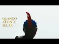 Urias - Quando a Fonte Secar (When the Source Dries Up) (EngSub)