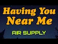 Download Lagu AIR SUPPLY - HAVING YOU NEAR ME - THE BEST OF 80'S90'S LOVE SONG MUSIC/cover #music #love #song 