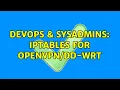 DevOps SysAdmins iptables for - wrt
