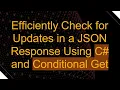 Efficiently Check for Updates in a JSON Response Using C and Conditional Get