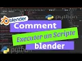 Comment Executer un Scripte Python dans blender Apprendre Blender 3D