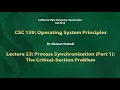 Operating Systems Lecture 23 Process Synchronization Part 1 The Critical-Section Problem