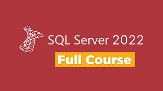 SQL Server 2022 - Full Course for Beginners Part