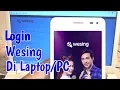 Download Lagu Cara Login Aplikasi Wesing Di Laptop / PC