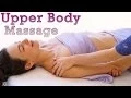 Upper Body Massage Techniques For Women How To Massage Therapy For Beginners