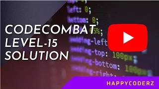 CODE COMBAT LEVEL-15 KNOWN ENEMY FULL SOLUTION PYTHON