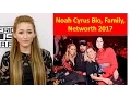Noah Cyrus bio Family Career Networth 2017