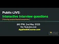 LIVE Interactive Interview Questions