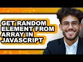 How to Get Random Element from Array in Javascript only Way