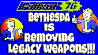 Fallout 76 Bethesda is Removing Legacy Weapons